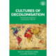 Cultures of Decolonisation: Transnational Productions and Practices, 1945–70