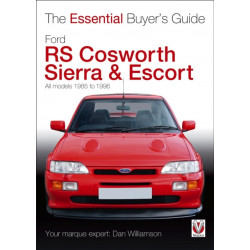 The Ford Rs Cosworth Sierra & Escort: The Essential Buyer's Guide: All Models 1985-1996