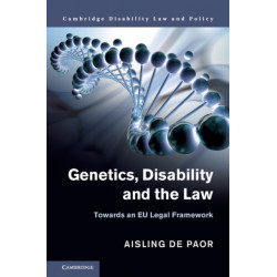 Genetics, Disability and the Law: Towards an EU Legal Framework