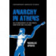 Anarchy in Athens: An Ethnography of Militancy, Emotions and Violence