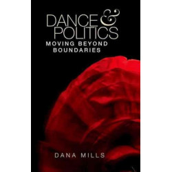 Dance and Politics: Moving Beyond Boundaries
