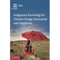 Indigenous Knowledge for Climate Change Assessment and Adaptation