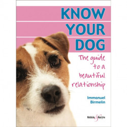 Know Your Dog: The Guide to a Beautiful Relationship