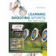 Learning Shooting Sports