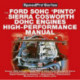 The Ford Sohc Pinto & Sierra Cosworth Dohc Engines High-Performance Manual: For Road & Track