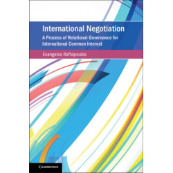 International Negotiation: A Process of Relational Governance for International Common Interest