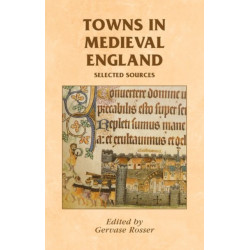 Towns in medieval England: Selected sources