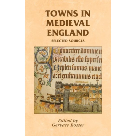 Towns in medieval England: Selected sources