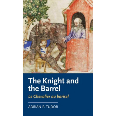 The Knight and the Barrel (Le Chevalier Au Barisel)