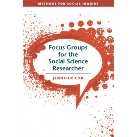 Focus Groups for the Social Science Researcher