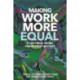 Making Work More Equal: A New Labour Market Segmentation Approach
