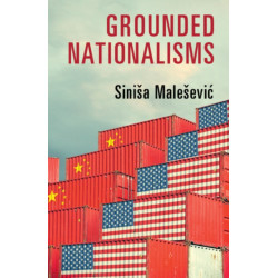 Grounded Nationalisms: A Sociological Analysis