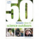 50 fantastic ideas for Science Outdoors