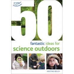 50 fantastic ideas for Science Outdoors
