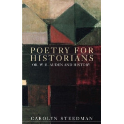 Poetry for Historians: Or, W. H. Auden and History