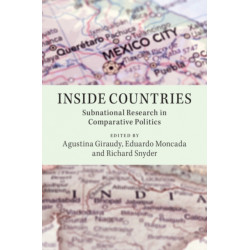 Inside Countries: Subnational Research in Comparative Politics
