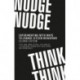 Nudge, Nudge, Think, Think: Experimenting with Ways to Change Citizen Behaviour,