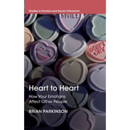Heart to Heart: How Your Emotions Affect Other People