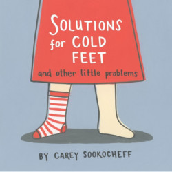 Solutions for Cold Feet and Other Little Problems