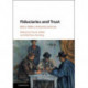 Fiduciaries and Trust: Ethics, Politics, Economics and Law