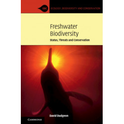 Freshwater Biodiversity: Status, Threats and Conservation