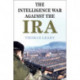 The Intelligence War against the IRA