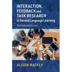 Interaction, Feedback and Task Research in Second Language Learning: Methods and Design