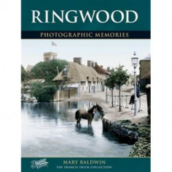 Ringwood: Photographic Memories