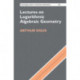 Lectures on Logarithmic Algebraic Geometry