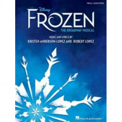 Frozen: Vocal Selections - the Broadway Musical