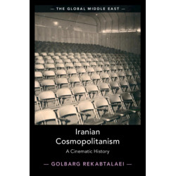 Iranian Cosmopolitanism: A Cinematic History