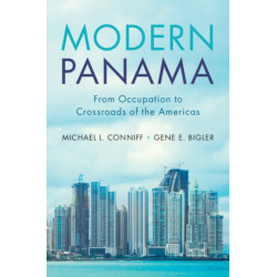 Modern Panama: From Occupation to Crossroads of the Americas