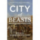 City of Beasts: How Animals Shaped Georgian London