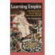Learning Empire: Globalization and the German Quest for World Status, 1875–1919