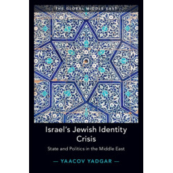 Israel's Jewish Identity Crisis: State and Politics in the Middle East