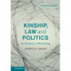 Kinship, Law and Politics: An Anatomy of Belonging