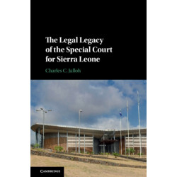 The Legal Legacy of the Special Court for Sierra Leone
