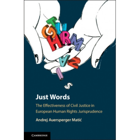 Just Words: The Effectiveness of Civil Justice in European Human Rights Jurisprudence