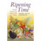 Ripening Time – Inside Stories for Aging with Grace: Inside Stories for Aging with Grace