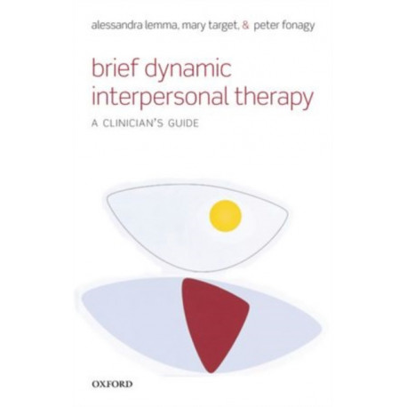 Brief Dynamic Interpersonal Therapy: A Clinician's Guide