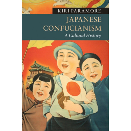 Japanese Confucianism: A Cultural History