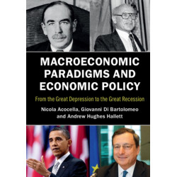 Macroeconomic Paradigms and Economic Policy: From the Great Depression to the Great Recession