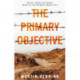 The Primary Objective