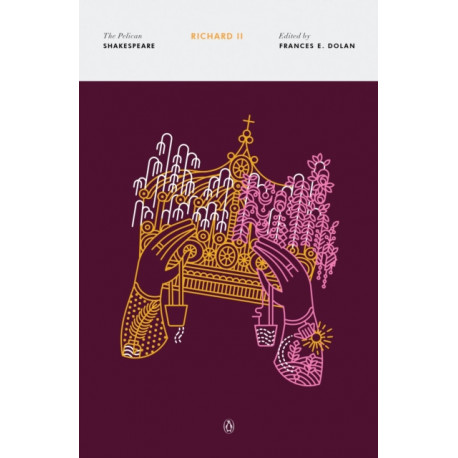 Richard II: The Pelican Shakespeare