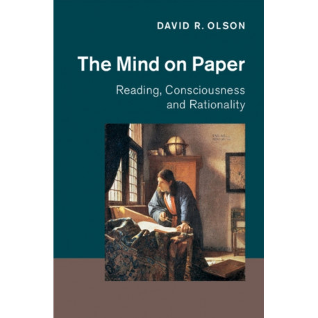 The Mind on Paper: Reading, Consciousness and Rationality