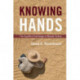 Knowing Hands: The Cognitive Psychology of Manual Control