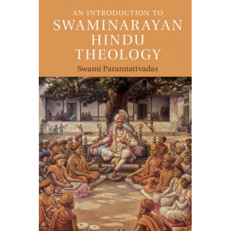 An Introduction to Swaminarayan Hindu Theology