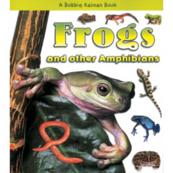 Frogs and Other Amphibians