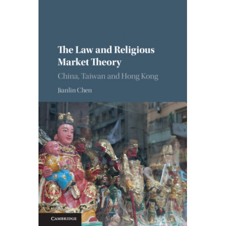 The Law and Religious Market Theory: China, Taiwan and Hong Kong