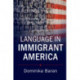 Language in Immigrant America